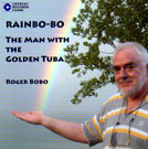 Rainbo-bo: The Man With the Golden Tuba - click here