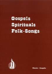 Gospels Spirituals Folk-Songs - hier klicken