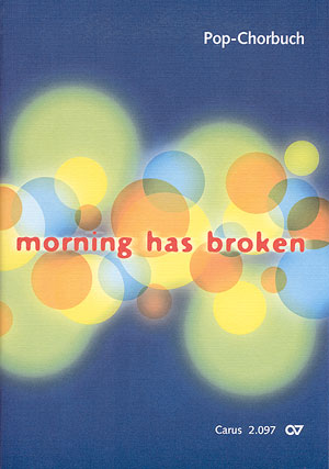 Pop-Chorbuch zum EG: Morning has broken - hier klicken