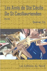 Les Amis de Ste C�cile (De St Ceciliavrienden) - hier klicken