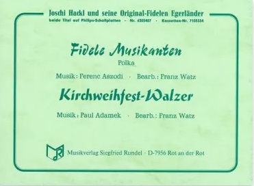 Fidele Musikanten / Kirchweihfest-Walzer - hier klicken Fidele Musikanten / Kirchweihfest-Walzer - hier klicken