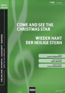 Come and See the Christmas Star (Wieder naht der heilige Stern) - hier klicken