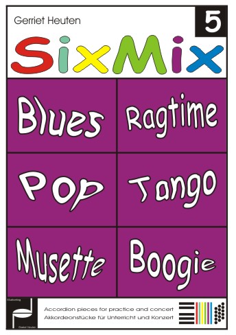 Sixmix #5 (Blues Ragtime Pop Tango Musette Boogie) - hier klicken