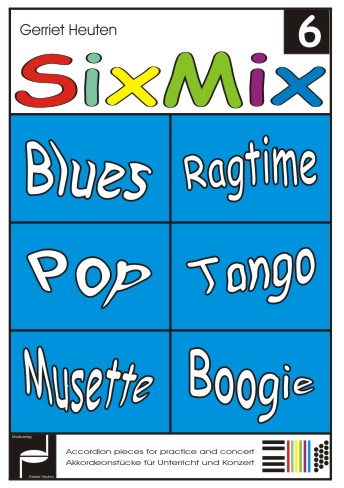 Sixmix #6 (Blues Ragtime Pop Tango Musette Boogie) - hier klicken