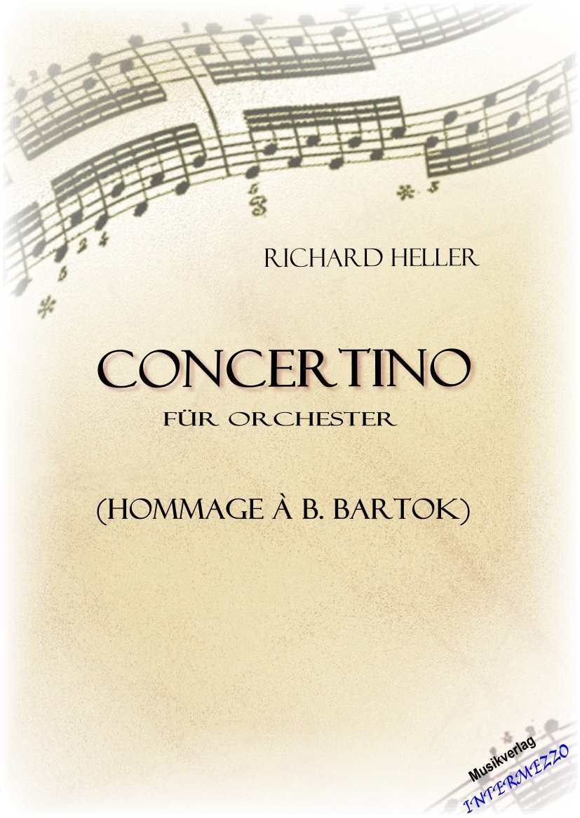 Concertino für Orchester (Hommage à B. Bartok) - hier klicken Concertino für Orchester (Hommage à B. Bartok) - hier klicken