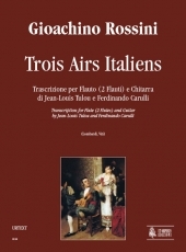 Trois Airs Italiens. Transcription by Jean-Louis Tulou and Ferdinando Carulli for Flute (2 Flutes) and Guitar - hier klicken Trois Airs Italiens. Transcription by Jean-Louis Tulou and Ferdinando Carulli for Flute (2 Flutes) and Guitar - hier klicken