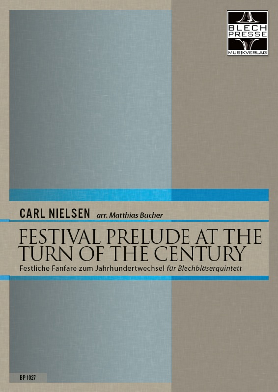 Festliche Fanfare zum Jahrhundertwechsel / Festival Prelude at the Turn of the Century - hier klicken