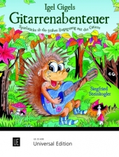 Igel Gigels Gitarrenabenteuer (Spielst�cke ab der fr�hen Begegnung mit der Gitarre) - hier klicken