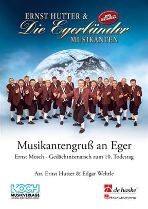 Musikantengruss an Eger (Ernst Mosch-Gedchtnismarsch) - hier klicken