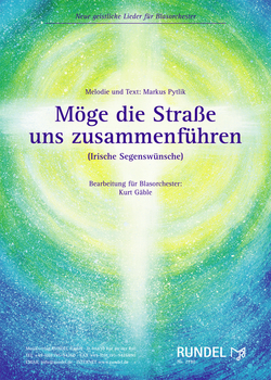 M�ge die Strasse uns zusammenf�hren (Irische Segensw�nsche) - hier klicken