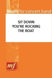 Sit Down You're Rocking the Boat - hier klicken