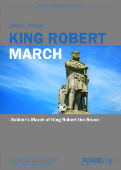 King Robert March (Soldier's March of Robert the Bruce) - hier klicken