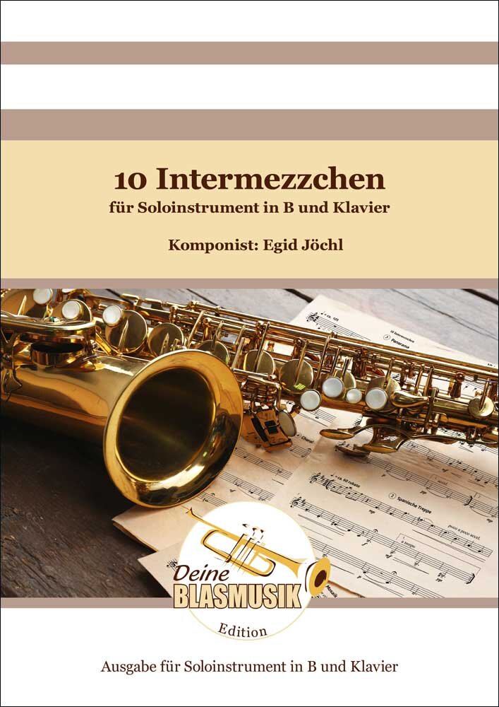 10 Intermezzchen für Soloinstrument in B und Klavier - hier klicken 10 Intermezzchen für Soloinstrument in B und Klavier - hier klicken