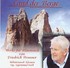 Land der Berge - Werke fr Blasmusik von Friedrich Brunner - hier klicken