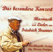Das besondere Konzert: Blasmusik und Lieder von Friedrich Brunner - hier klicken