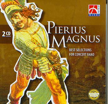 Pierus Magnus: Best Selections for Concert Band - clicca qui