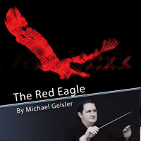 Red Eagle, The (The Music of Michael Geisler #2) - hier klicken