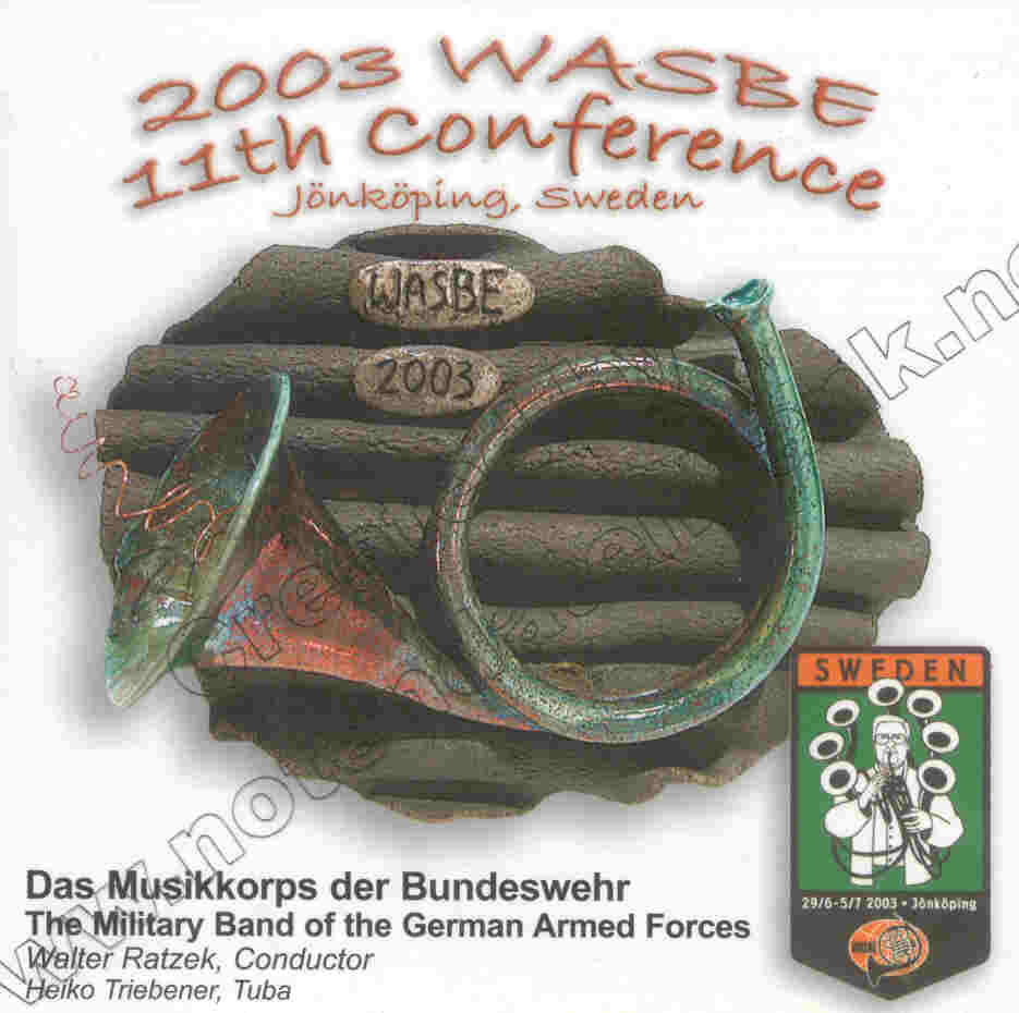 2003 WASBE Jönköping, Sweden: Das Musikkorps de Bundeswehr - The Military Band of the German Federal Armed Forces - hier klicken