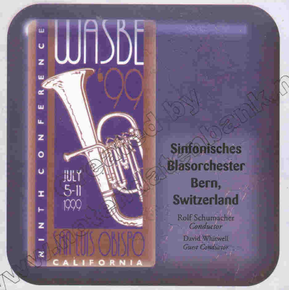 1999 WASBE San Luis Obispo, California: Sinfonisches Blasorchester Bern, Switzerland - hier klicken