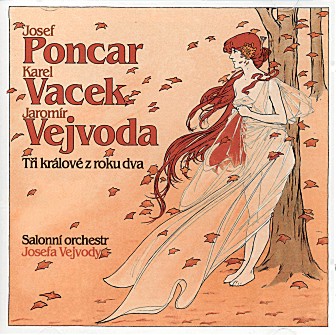 Josef Poncar, Karel Vacek, Jaromír Vejvoda - Tri králové z roku dva / The Three Kings of Czech Brass-Band Music - hier klicken Josef Poncar, Karel Vacek, Jaromír Vejvoda - Tri králové z roku dva / The Three Kings of Czech Brass-Band Music - hier klicken