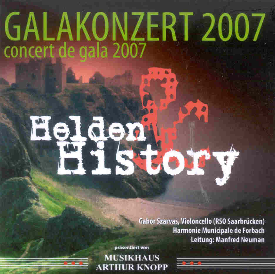 Helden und History: Galakonzert / Concert de Gala 2007 - clicca qui