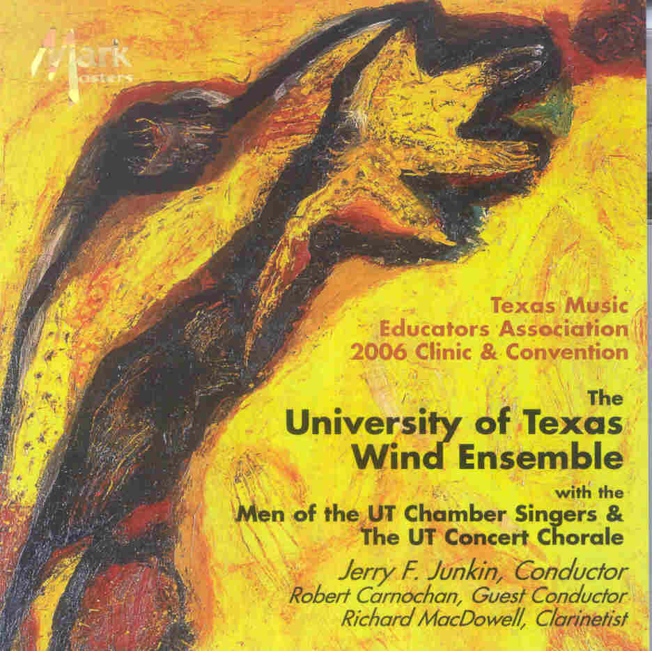 2006 Texas Music Educators Association: The University of Texas Wind Ensemble - cliquer ici