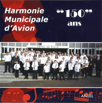 Harmonie Municipale d'Avion: "150" ans - hier klicken
