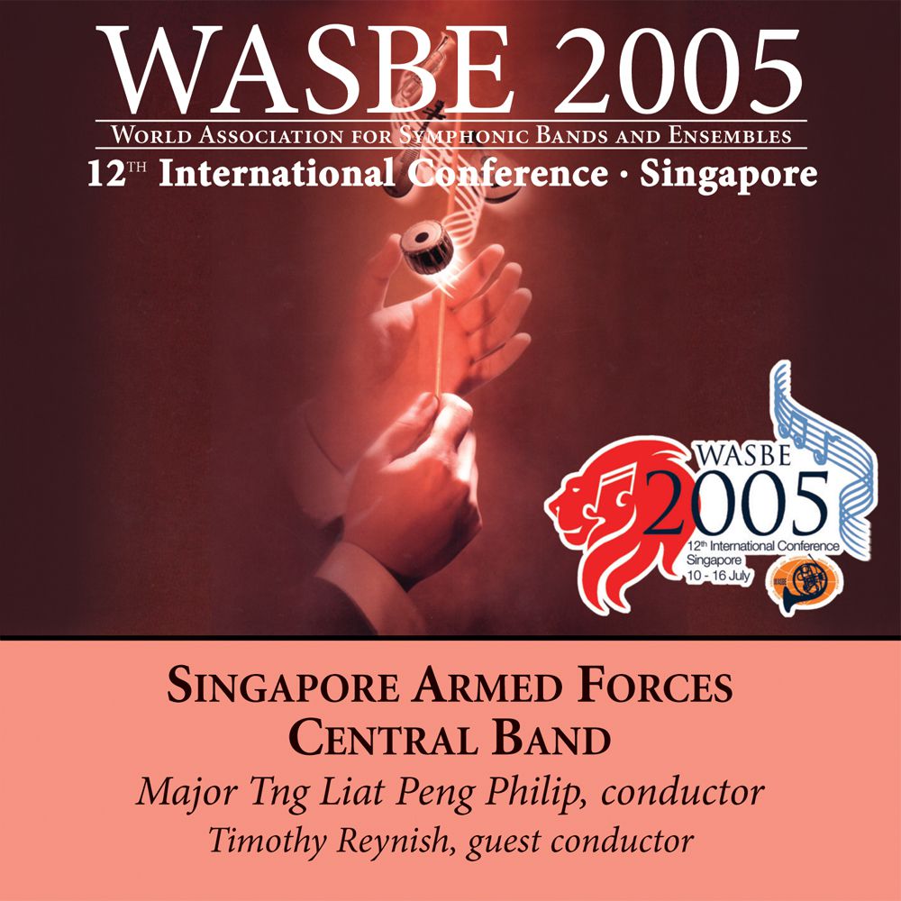 2005 WASBE Singapore: Singapore Armed Forces Central Band - hier klicken