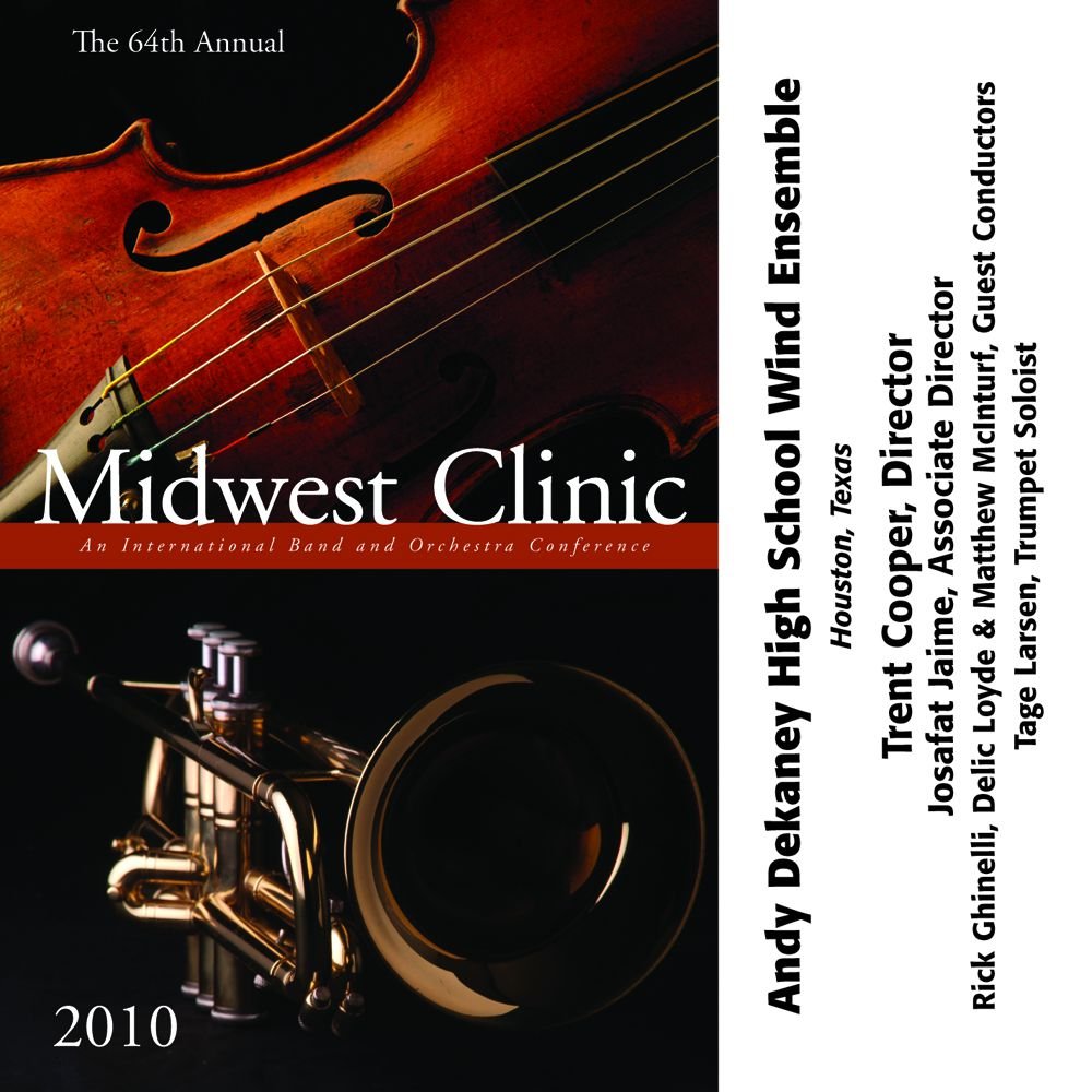 2010 Midwest Clinic: Andy Dekaney High School Wind Ensemble - click here