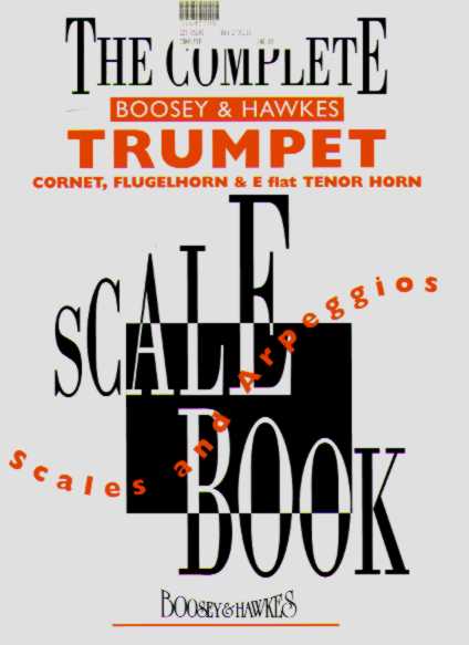Complete Boosey and Hawkes Trumpet Scale Book, The - hier klicken Complete Boosey and Hawkes Trumpet Scale Book, The - hier klicken