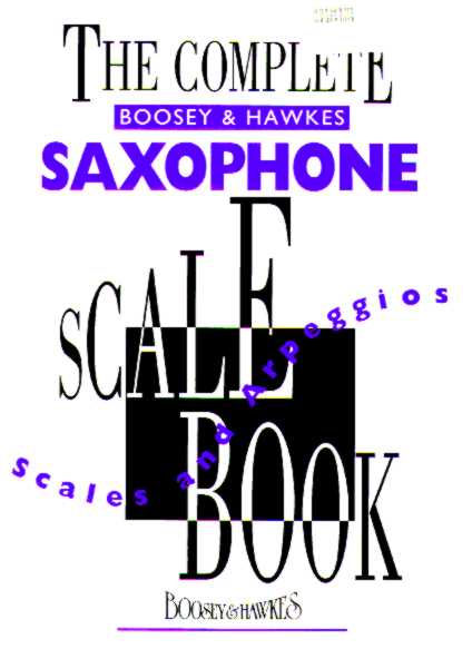 Complete Boosey and Hawkes Saxophone Scale Book, The - hier klicken Complete Boosey and Hawkes Saxophone Scale Book, The - hier klicken