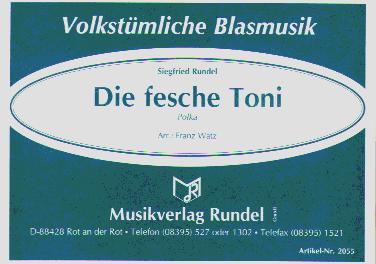 Fesche Toni, Die - hier klicken