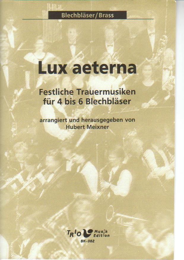 Lux Aeterna (Festliche Trummusiken) - hier klicken Lux Aeterna (Festliche Trummusiken) - hier klicken