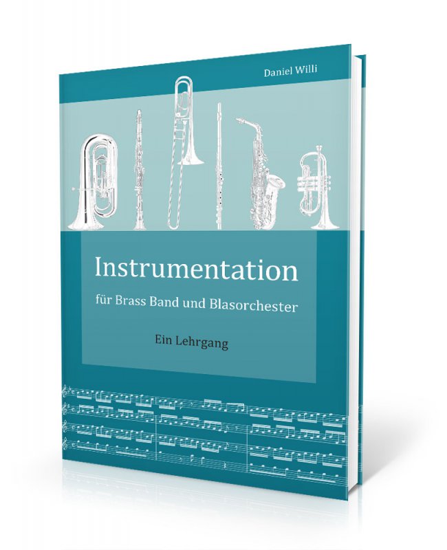 Instrumentation für Brass Band und Blasorchester - Ein Lehrgang - click here