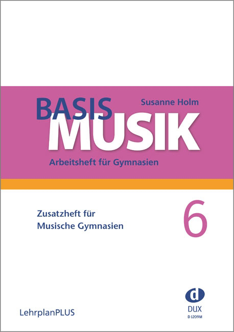 Basis Musik 6 - Zusatzheft f�r Musische Gymnasien - hier klicken