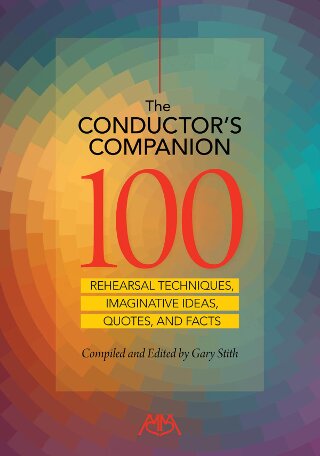 Conductor's Companion, The (100 Rehearsal Techniques, Imaginative ideas, Quotes and Facts) - hier klicken