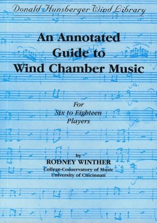 Annotated Guide to Wind Chamber Music for Six to Eighteen Players, An - hier klicken Annotated Guide to Wind Chamber Music for Six to Eighteen Players, An - hier klicken