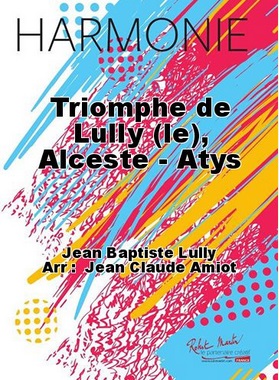 Le Triomphe de Lully (from 'Alceste' & 'Atys') - hier klicken