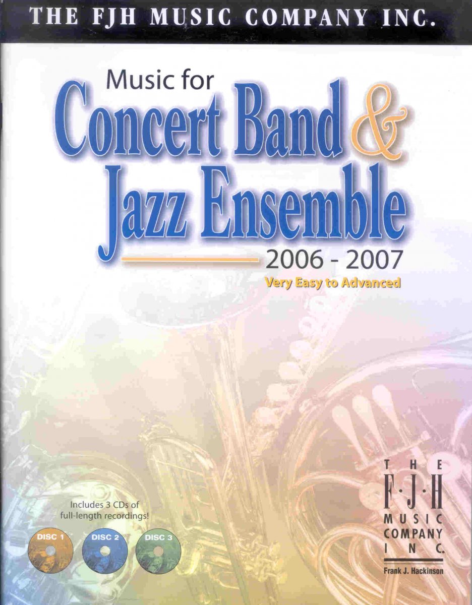 FJH 2006-2007 - Music for Concert Band and Jazz Ensemble - hier klicken